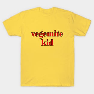 I'm a Vegemite Kid. T-Shirt